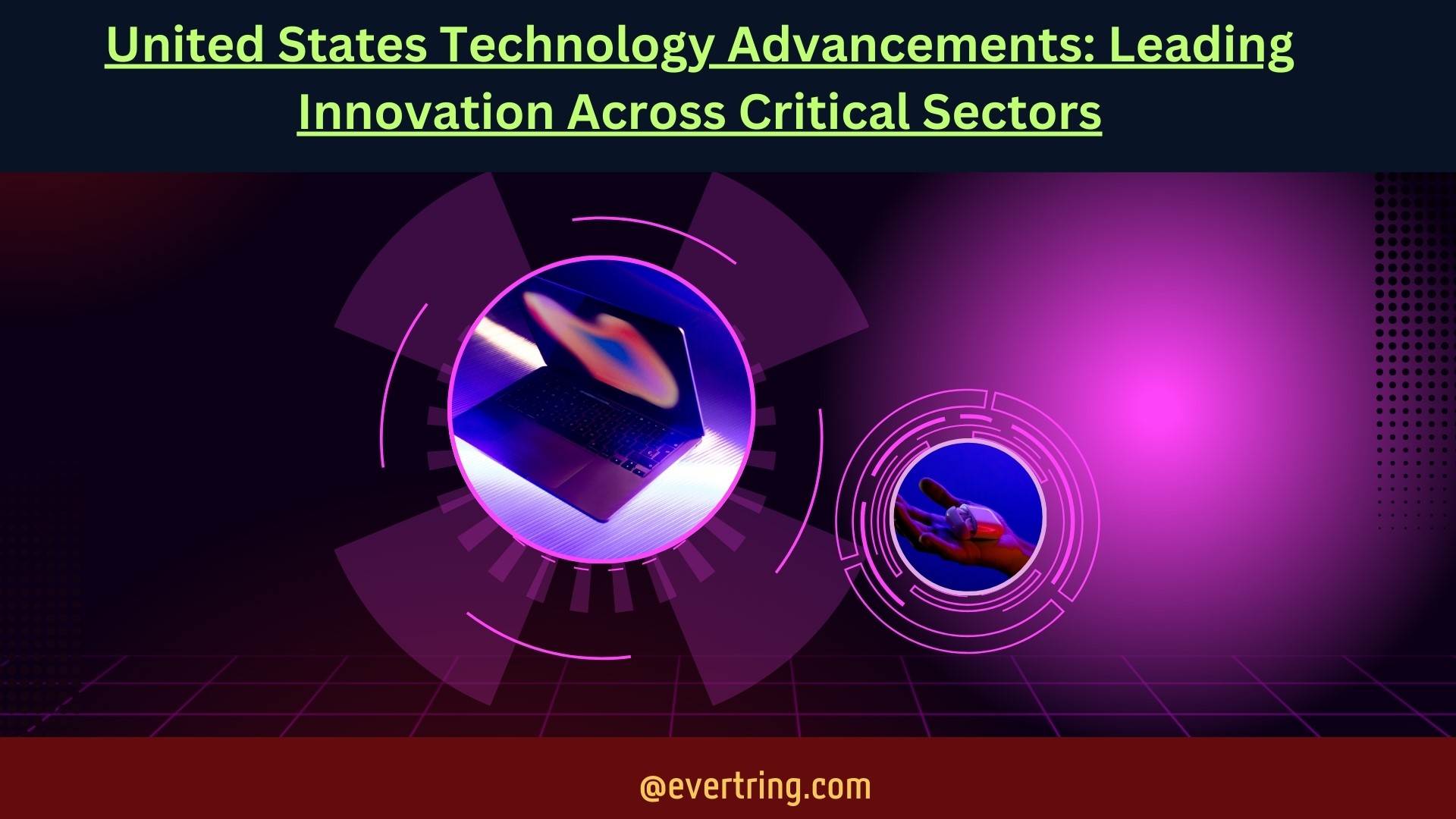 United States Technology Advancements: Leading Innovation Across Critical Sectors